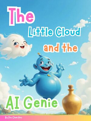 cover image of The Little Cloud and the AI Genie